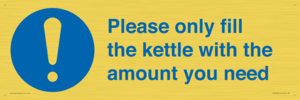 Please only fill the kettle with the amount you need